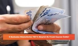 O Bankadan Müşterilerine 750 TL Sürprizi: Bu Fırsatı Kaçıran Üzülür!