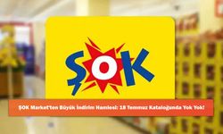 ŞOK Market'ten Büyük İndirim Hamlesi: 18 Temmuz Kataloğunda Yok Yok!