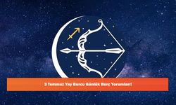 3 Temmuz Yay Burcu Günlük Burç Yorumları!