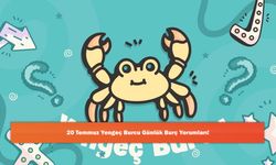 20 Temmuz Yengeç Burcu Günlük Burç Yorumları!