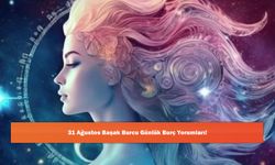 31 Ağustos Başak Burcu Günlük Burç Yorumları!