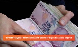 Devlet Desteğinde Yeni Rakam: Zamlı Ödemeler Bugün Hesaplara Geçiyor!
