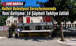 Halfeti belediyesi soruşturmasında yeni gelişme: 14 Şüpheli tahliye edildi