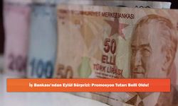 İş Bankası’ndan Eylül Sürprizi: Promosyon Tutarı Belli Oldu!