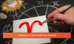24 Ağustos Koç Burcu Günlük Burç Yorumları!
