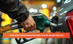 Akaryakıtta Tersine Dönüş: Motorinin Fiyatı Bir Gecede Düşecek!