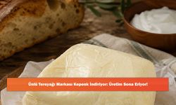 Ünlü Tereyağı Markası Kepenk İndiriyor: Üretim Sona Eriyor!