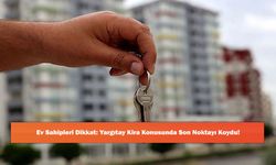 Ev Sahipleri Dikkat: Yargıtay Kira Konusunda Son Noktayı Koydu!