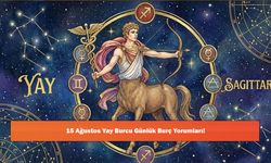 15 Ağustos Yay Burcu Günlük Burç Yorumları!