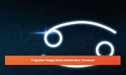 2 Ağustos Yengeç Burcu Günlük Burç Yorumları!