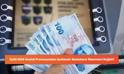 Eylül 2026 Emekli Promosyonları Açıklandı: Bankaların Ödemeleri Değişti!