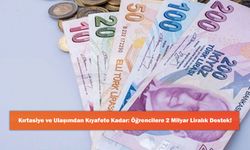 Kırtasiye ve Ulaşımdan Kıyafete Kadar: Öğrencilere 2 Milyar Liralık Destek!