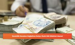 Emeklilik Hesabını Değiştiren Detay: Eksik SGK Bildirimi Alarmı!
