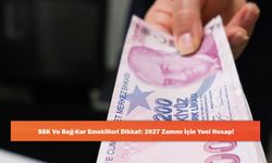 SSK Ve Bağ-Kur Emeklileri Dikkat: 2027 Zammı İçin Yeni Hesap!
