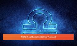 4 Eylül Terazi Burcu Günlük Burç Yorumları!