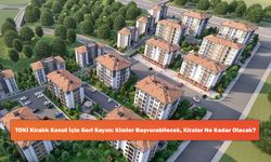 TOKİ Kiralık Konut İçin Geri Sayım: Kimler Başvurabilecek, Kiralar Ne Kadar Olacak?