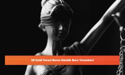 28 Eylül Terazi Burcu Günlük Burç Yorumları!