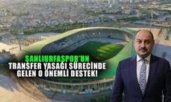 Şanlıurfaspor’un transfer yasağı sürecinde gelen o kritik el belli oldu: Kulüpten teşekkür var!