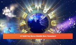 17 Eylül Yay Burcu Günlük Burç Yorumları!