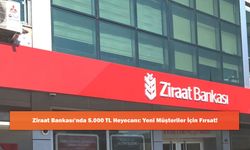 Ziraat Bankası’nda 5.000 TL Heyecanı: Yeni Müşteriler İçin Fırsat!