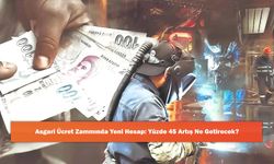 Asgari Ücret Zammında Yeni Hesap: Yüzde 45 Artış Ne Getirecek?