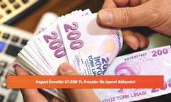 Asgari Ücrette 37.536 TL Hesabı: İlk İşaret Bütçede!
