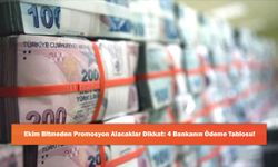 Ekim Bitmeden Promosyon Alacaklar Dikkat: 4 Bankanın Ödeme Tablosu!
