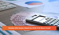 Emekliye Çifte Kazanç: Akbank’tan 30 Bin TL’lik Ödeme Fırsatı!