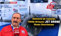 Şanlıurfa’da tanıtıldı: TUSAŞ birincisi JET DRONE uçuşa hazırlanıyor