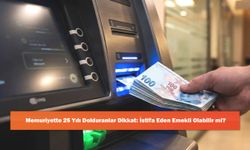 Memuriyette 25 Yılı Dolduranlar Dikkat: İstifa Eden Emekli Olabilir mi?
