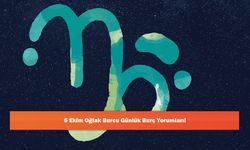 5 Ekim Oğlak Burcu Günlük Burç Yorumları!