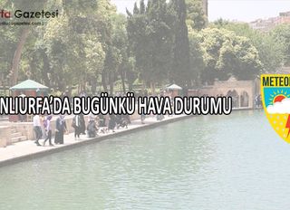 Şanlıurfa’da 14 Haziran 2025 Cumartesi günü hava durumu