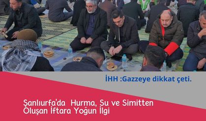 Şanlıurfa İHH’dan Gazze Temalı Geleneksel Ümmet İftarı