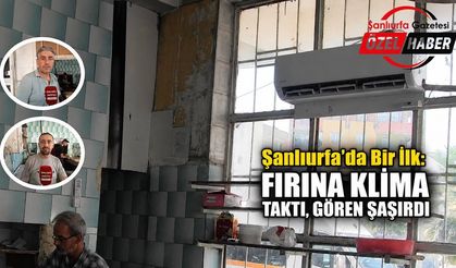 Şanlıurfa’da bir fırında olan klima hem şaşırttı hem güldürdü: “Olmaz diye düşünmeyin aksine güzel oluyor”