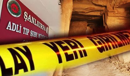 Şanlıurfa'da 17 yaşındaki gencin cesedi mağarada bulundu!