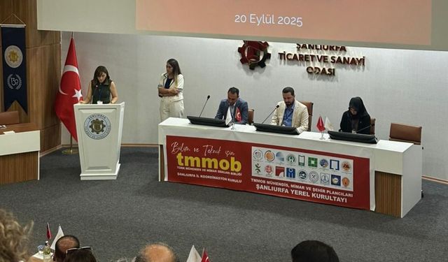 Mühendis, Mimar ve Şehir Plancıları Yerel Kurultayı Şanlıurfa'da yapıldı