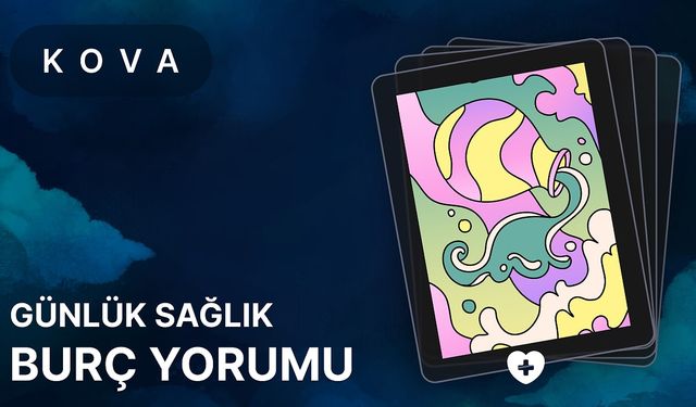 24 Nisan Kova Burcu Günlük Burç Yorumları