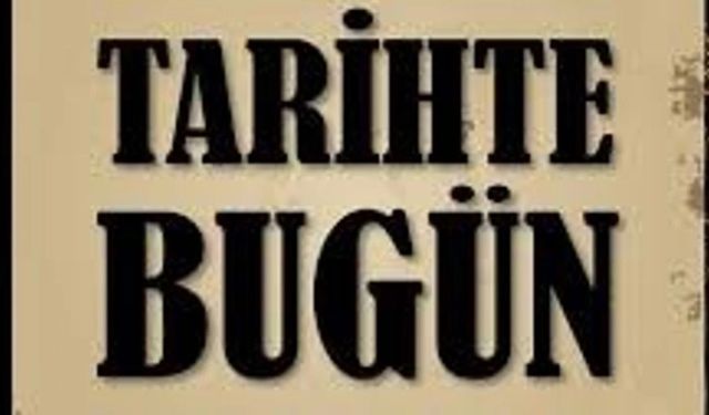 Tarihte Bugün: 12 Mayıs'ta Yaşanan Önemli Olaylar