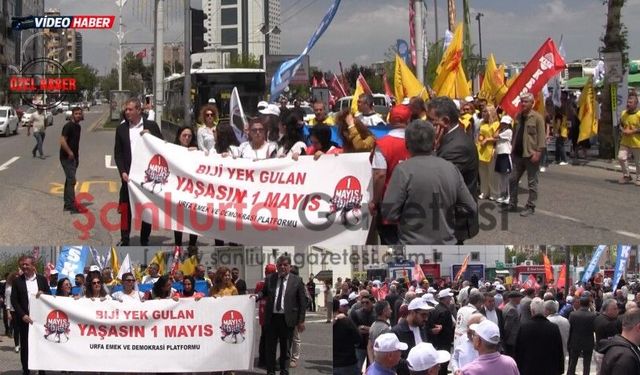 Şanlıurfa’da 1 Mayıs Yürüyüşü: Birlik ve Dayanışma Vurgusu