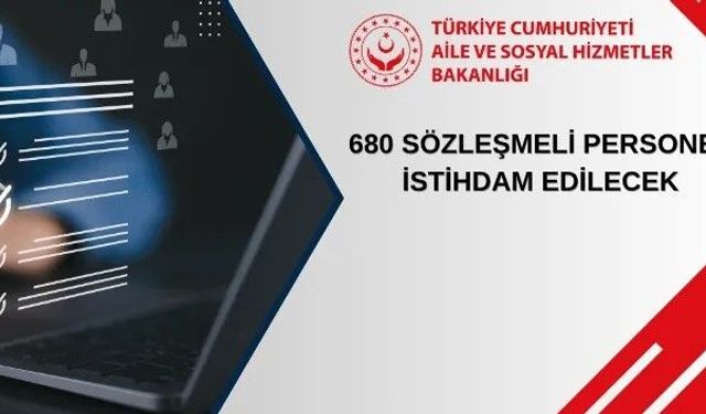 Aile ve Sosyal Hizmetler Bakanlığı personel alacak: İşte detayları