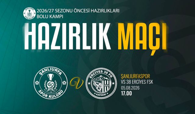 Şanlıurfaspor'da hazırlık maçı heyecanı