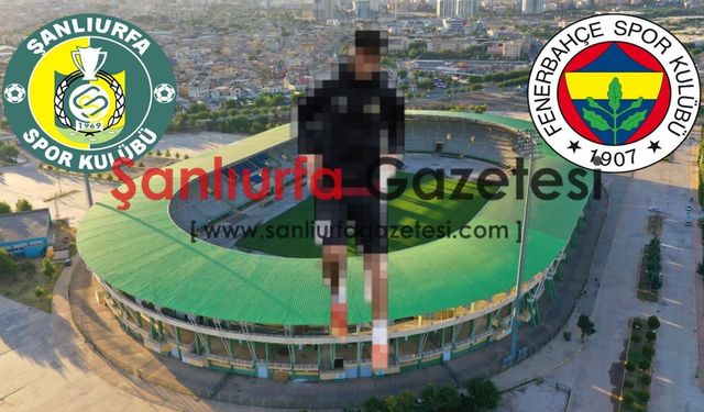 Şanlıurfaspor’dan Fenerbahçe’ye transfer çalımı! Genç yıldız için flaş iddia