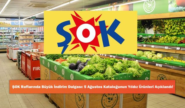 ŞOK Raflarında Büyük İndirim Dalgası: 5 Ağustos Kataloğunun Yıldız Ürünleri Açıklandı!