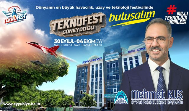 Şanlıurfalı Başkan Kuş'tan TEKNOFEST Güneydoğu daveti
