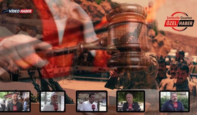 Terörsüz Türkiye” Şanlıurfa’da Nasıl Karşılandı?