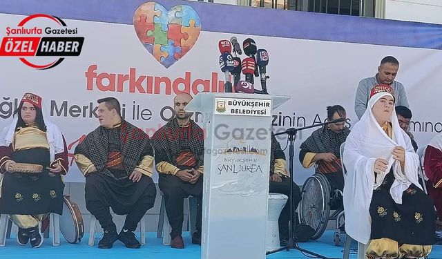 Şanlıurfa’da TRSM ve Otizm Merkezi törenle açıldı!
