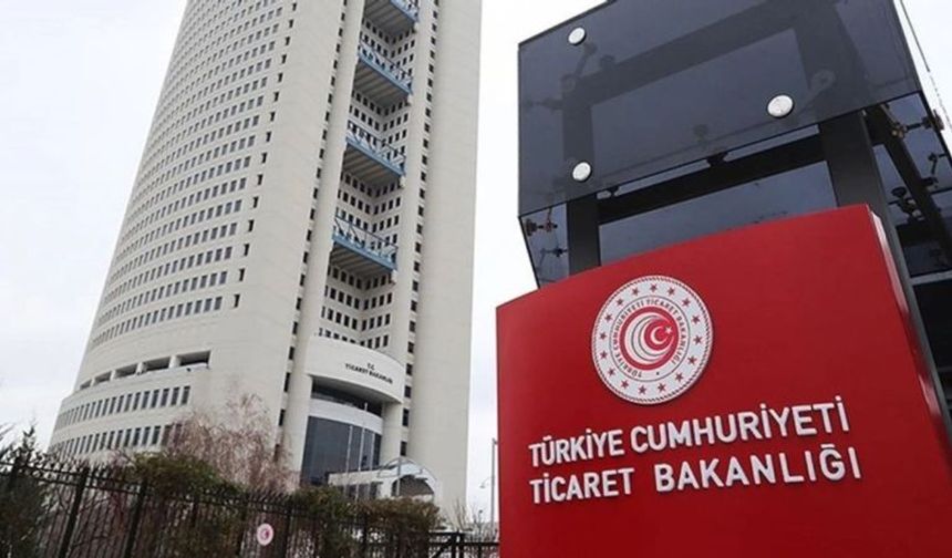 Ticaret Bakanlığından tartışma yaratan konuya açıklaması
