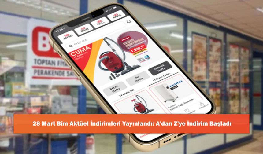 28 Mart Bim Aktüel İndirimleri Yayınlandı: A'dan Z'ye İndirim Başladı