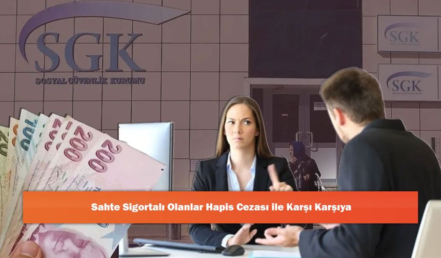 Sahte Sigortalı Olanlar Hapis Cezası ile Karşı Karşıya