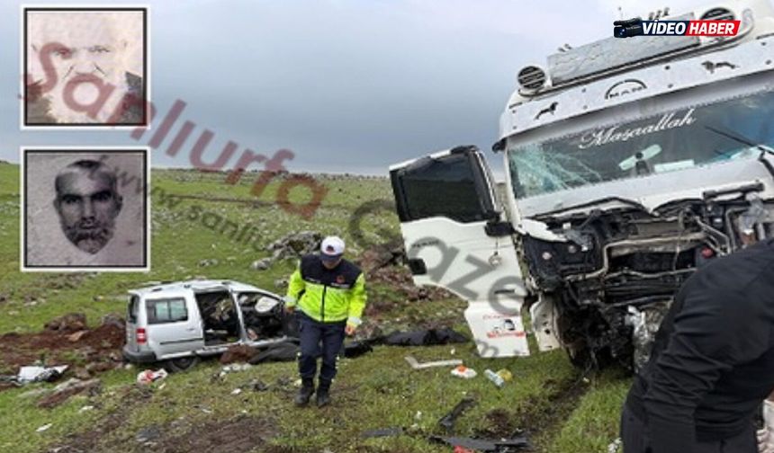 Şanlıurfa’da TIR ile hafif ticari aracın çarpışması sonucu 2 kişi öldü 1 kişi yaralandı